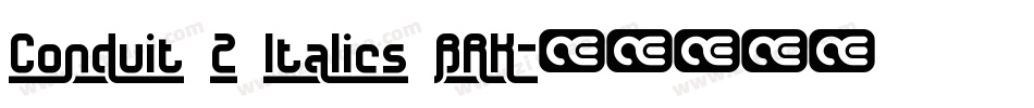 Conduit 2 Italics BRK字体转换